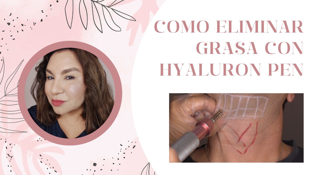 HYALURON PEN, Como eliminar grasa en papada