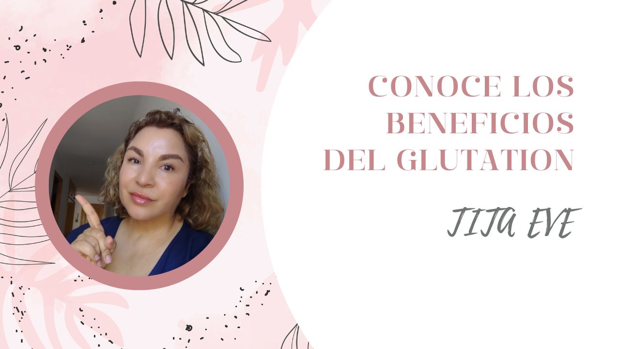 GLUTATION CONOCE SUS BENEFICIOS
