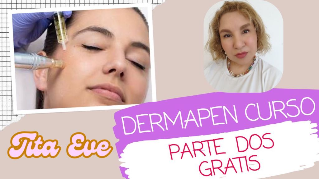 Curso Gratuito de Microneedling ( DERMAPEN ) : Parte 2