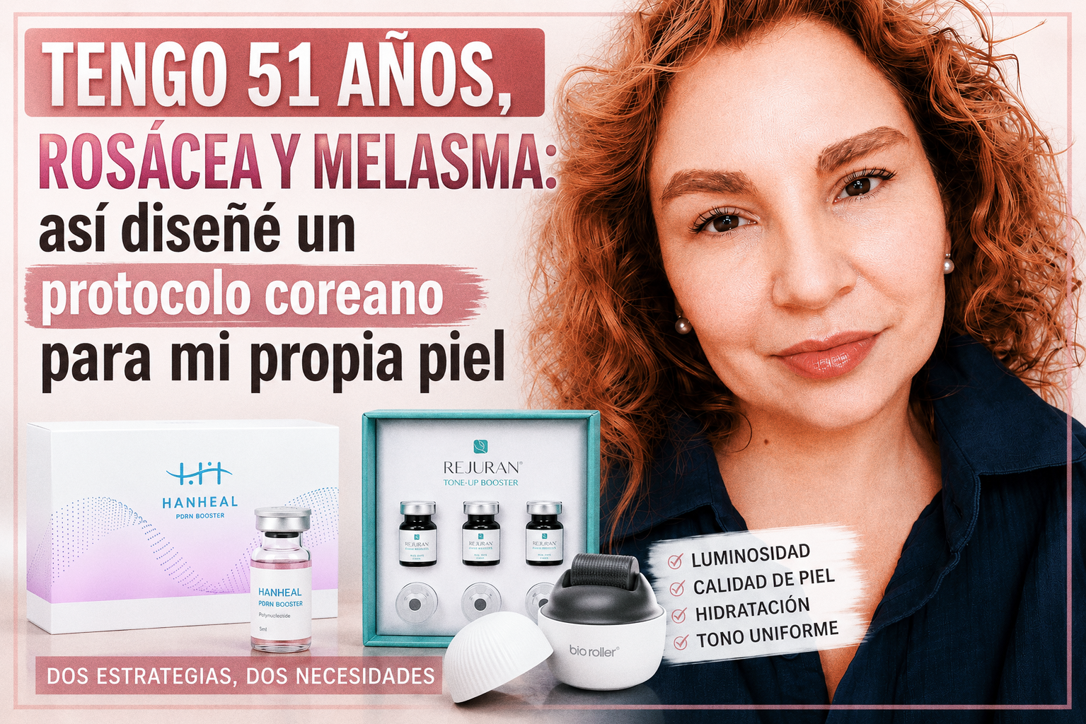 Tengo 51 años, rosácea y melasma. Así diseñé un protocolo coreano para mi propia piel